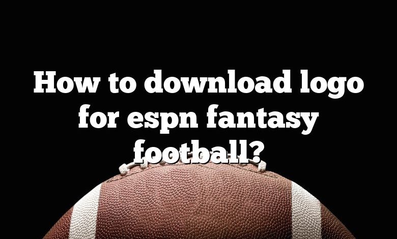 How to download logo for espn fantasy football?