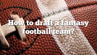 How to draft a fantasy football team?