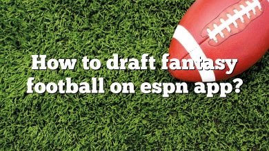 How to draft fantasy football on espn app?