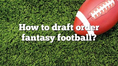 How to draft order fantasy football?