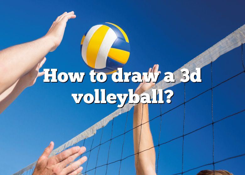 How To Draw A 3d Volleyball? DNA Of SPORTS