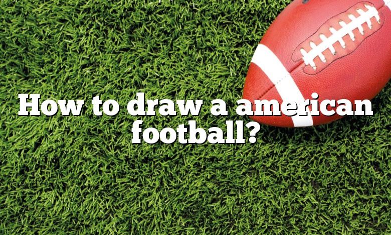 How to draw a american football?