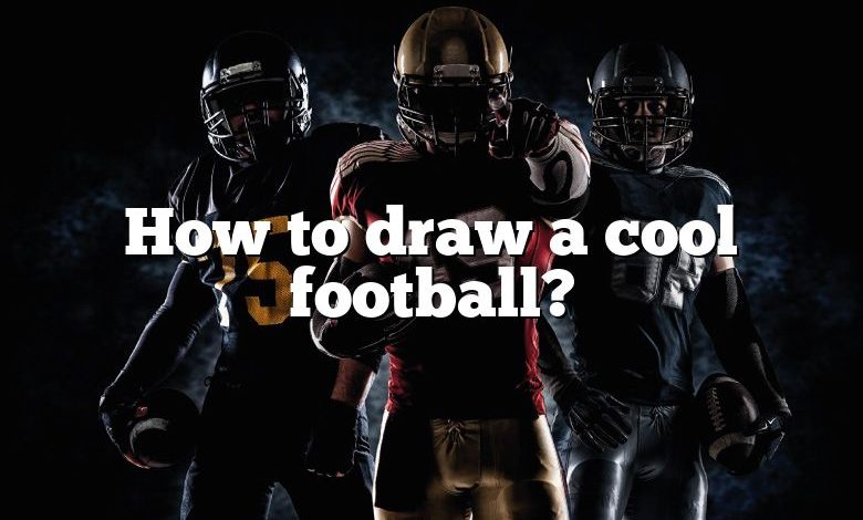 How to draw a cool football?