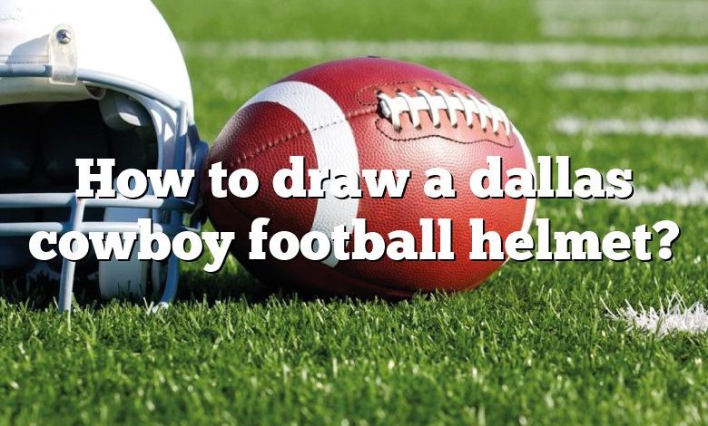 How to draw a dallas cowboy football helmet?