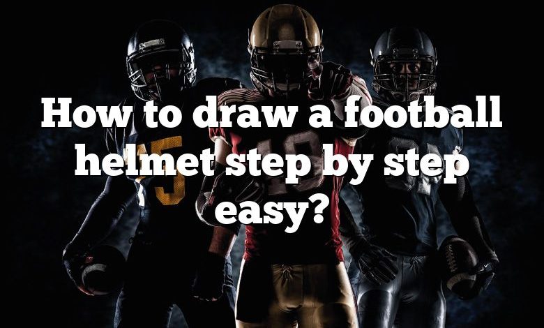 How to draw a football helmet step by step easy?