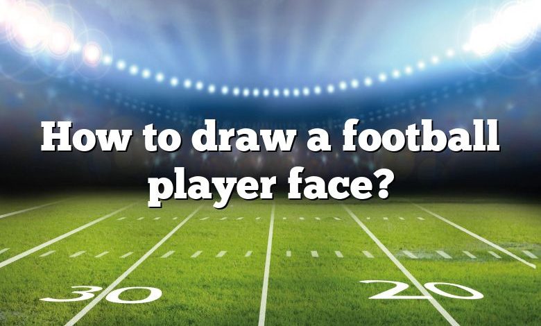 How to draw a football player face?