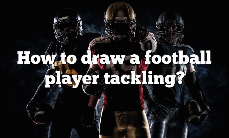 How to draw a football player tackling?