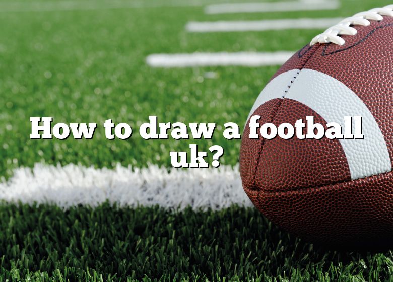 how-to-draw-a-football-uk-dna-of-sports