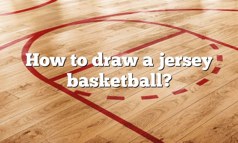 How to draw a jersey basketball?