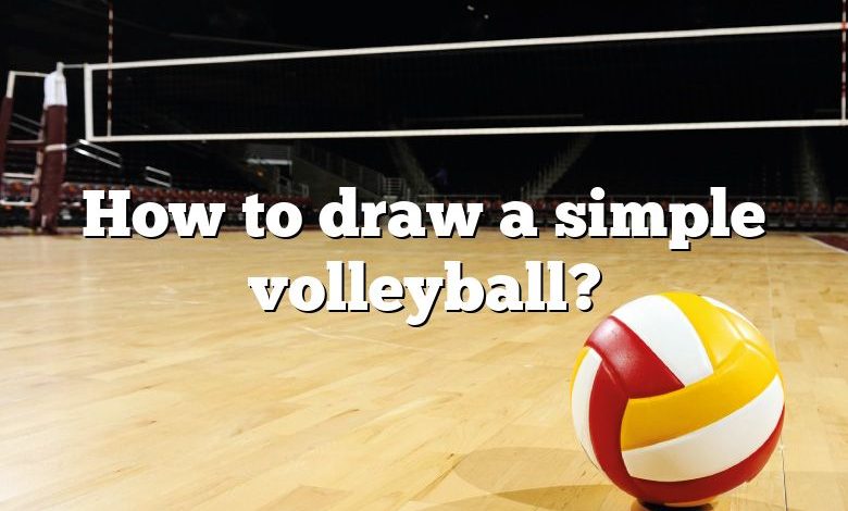 How to draw a simple volleyball?