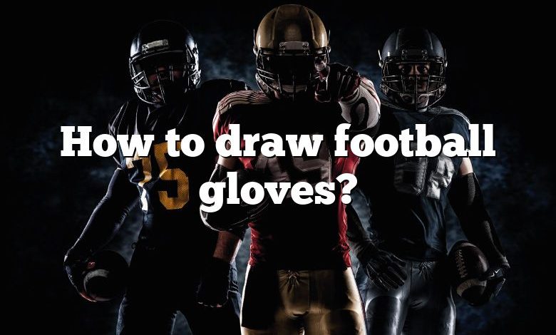 How to draw football gloves?