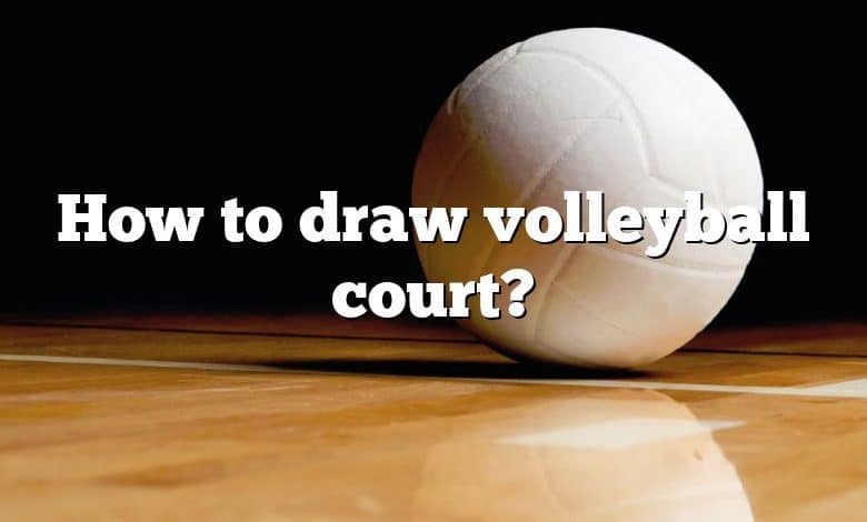 How to draw volleyball court?