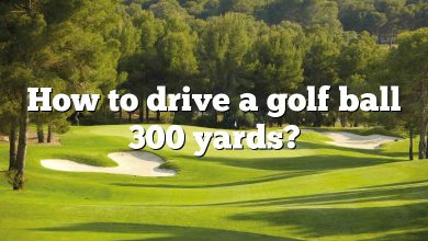 How to drive a golf ball 300 yards?