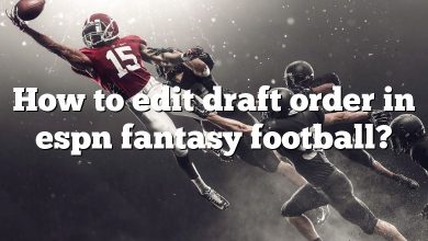 How to edit draft order in espn fantasy football?