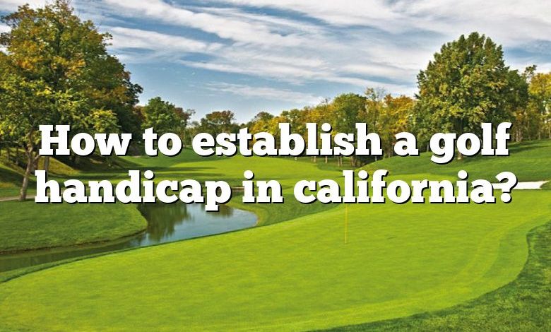 How to establish a golf handicap in california?