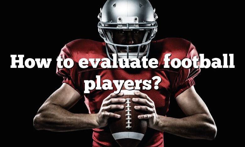 How to evaluate football players?