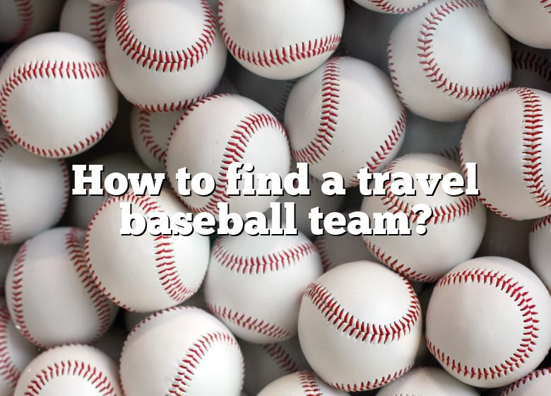 are travel baseball teams worth it