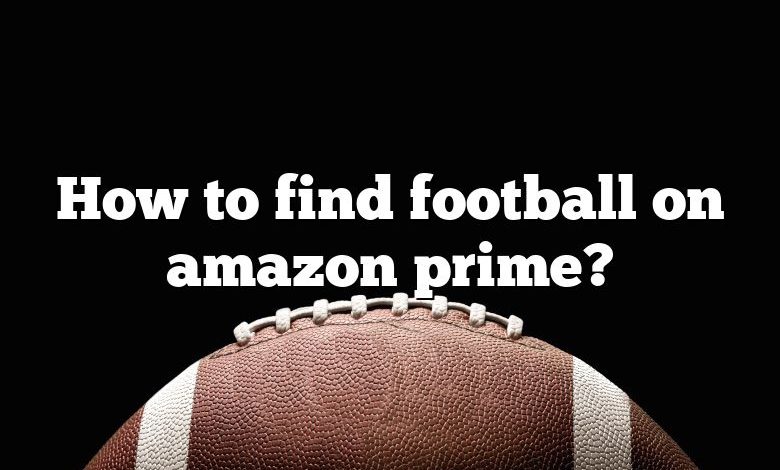 How to find football on amazon prime?