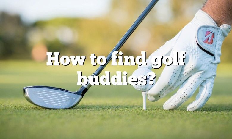 How to find golf buddies?