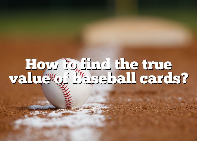 how-to-find-the-true-value-of-baseball-cards-dna-of-sports