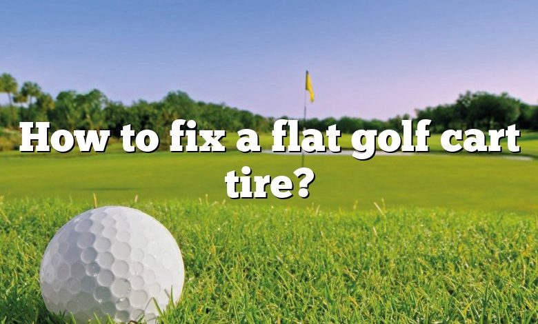 How to fix a flat golf cart tire?