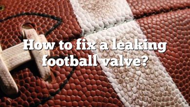 How to fix a leaking football valve?