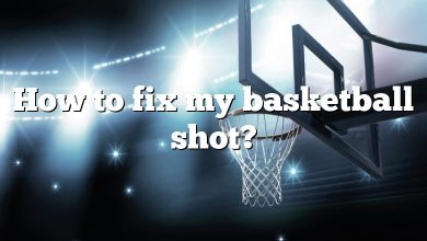 How to fix my basketball shot?