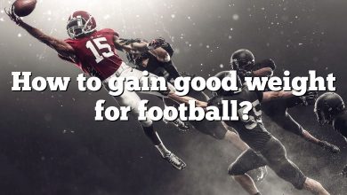 How to gain good weight for football?