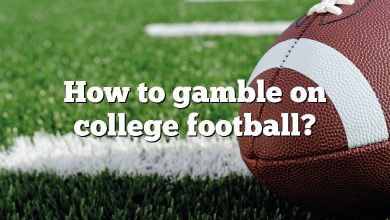 How to gamble on college football?