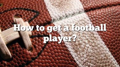 How to get a football player?