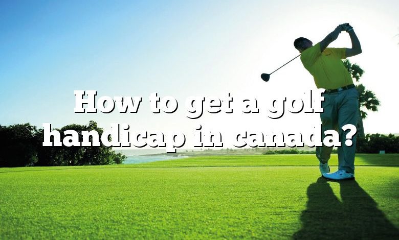 How to get a golf handicap in canada?