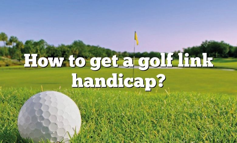 How to get a golf link handicap?