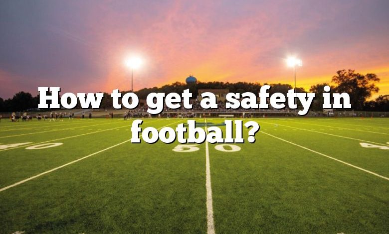 How to get a safety in football?