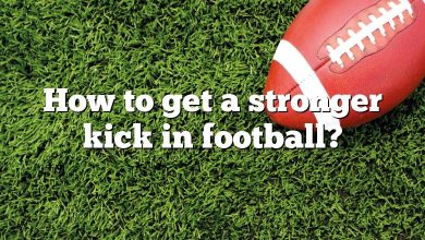 How to get a stronger kick in football?