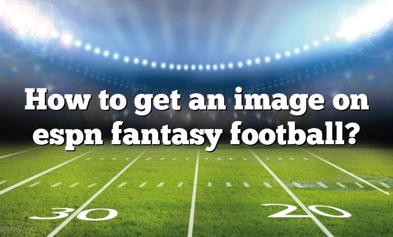 How to get an image on espn fantasy football?