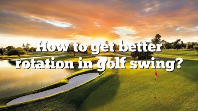 How to get better rotation in golf swing?