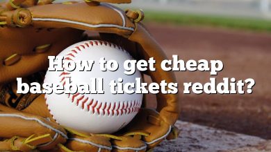 How to get cheap baseball tickets reddit?