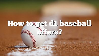 How to get d1 baseball offers?