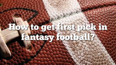 How to get first pick in fantasy football?