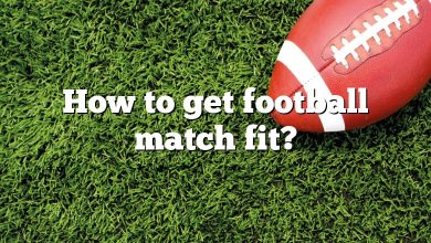 How to get football match fit?