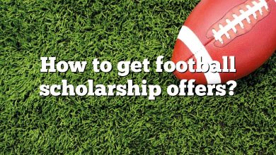 How to get football scholarship offers?