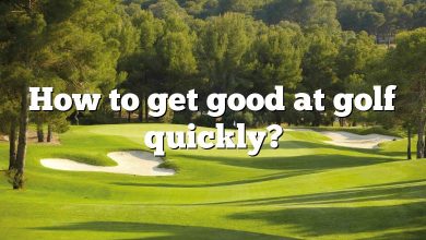 How to get good at golf quickly?