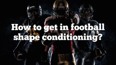 How to get in football shape conditioning?