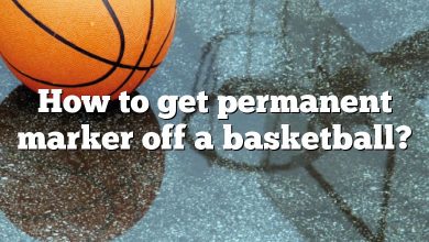 How to get permanent marker off a basketball?