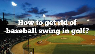 How to get rid of baseball swing in golf?