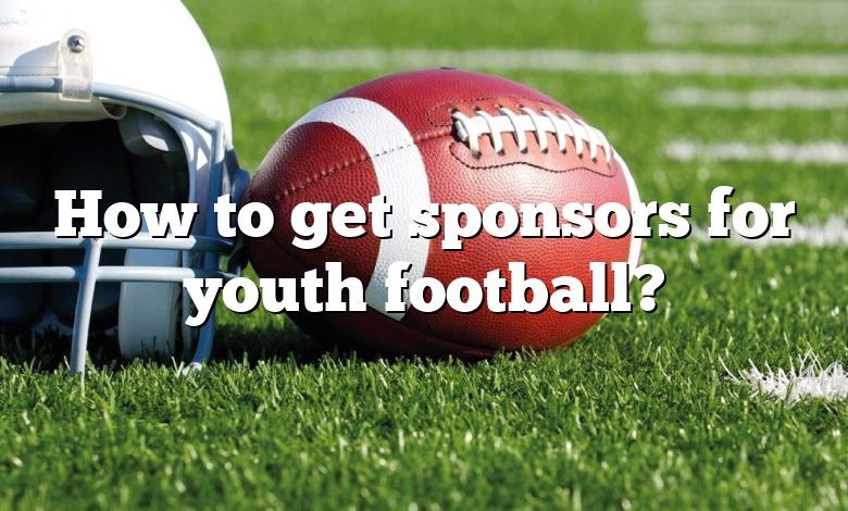 How to get sponsors for youth football?