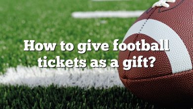 How to give football tickets as a gift?