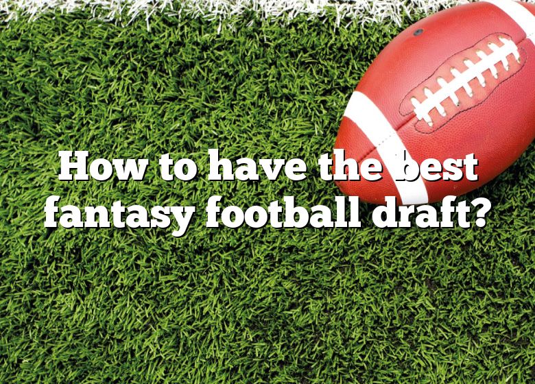 how-to-have-the-best-fantasy-football-draft-dna-of-sports