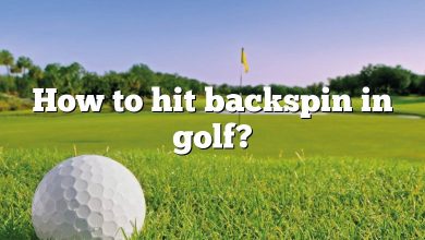 How to hit backspin in golf?