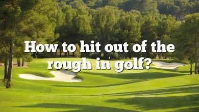 How to hit out of the rough in golf?